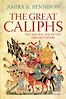 The Great Caliphs by Amira Bennison