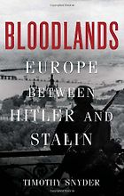 The best books on World War II - Bloodlands by Timothy Snyder