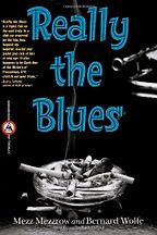 Woody Allen on The Books that Inspired Him - Really the Blues by Mezz Mezzrow and Bernard Wolfe