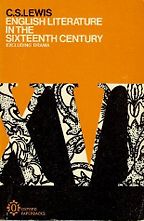 The best books on Art and Culture in Elizabethan England - English Literature in the Sixteenth Century by C S Lewis