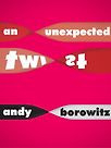 An Unexpected Twist by Andy Borowitz