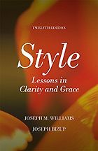 The best books on Computer Science for Data Scientists - Style: Lessons in Clarity and Grace by Joseph Bizup & Joseph M. Williams