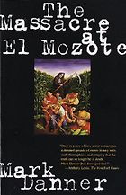 The best books on The Reagan Era - The Massacre at El Mozote by Mark Danner