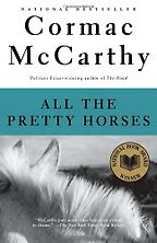 The best books on Coming of Age - All the Pretty Horses by Cormac McCarthy