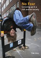 The best books on Child Psychology and Mental Health - No Fear by Tim Gill