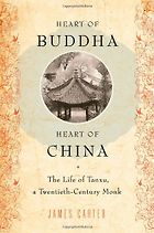 Chinese Life Stories - Heart of Buddha, Heart of China by Jim Carter