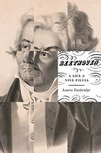 The Best History Books of 2020 - Beethoven: A Life in Nine Pieces by Laura Tunbridge