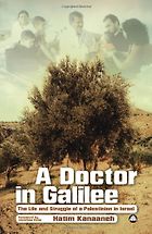 The best books on Palestinians in Israel - A Doctor in Galilee: The Life and Struggle of a Palestinian in Israel by Hatim Kanaaneh
