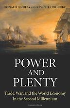 The best books on Globalisation - Power and Plenty by Ronald Findlay and Kevin H O’Rourke
