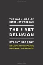 The best books on Cybersecurity - The Net Delusion by Evgeny Morozov