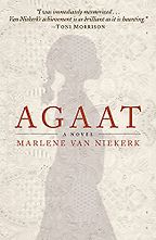 The best books on Identity in South Africa - Agaat by Marlene van Niekerk