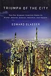 Triumph of the City by Edward Glaeser