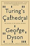 Turing's Cathedral: The Origins of the Digital Universe by George Dyson